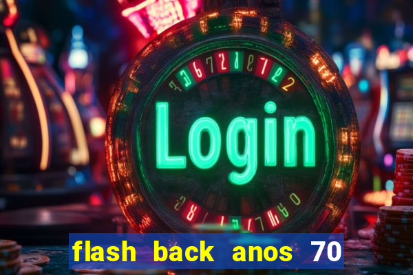 flash back anos 70 80 90 download gratis